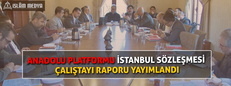 Anadolu Platformu İstanbul Sözleşmesi Çalışta…